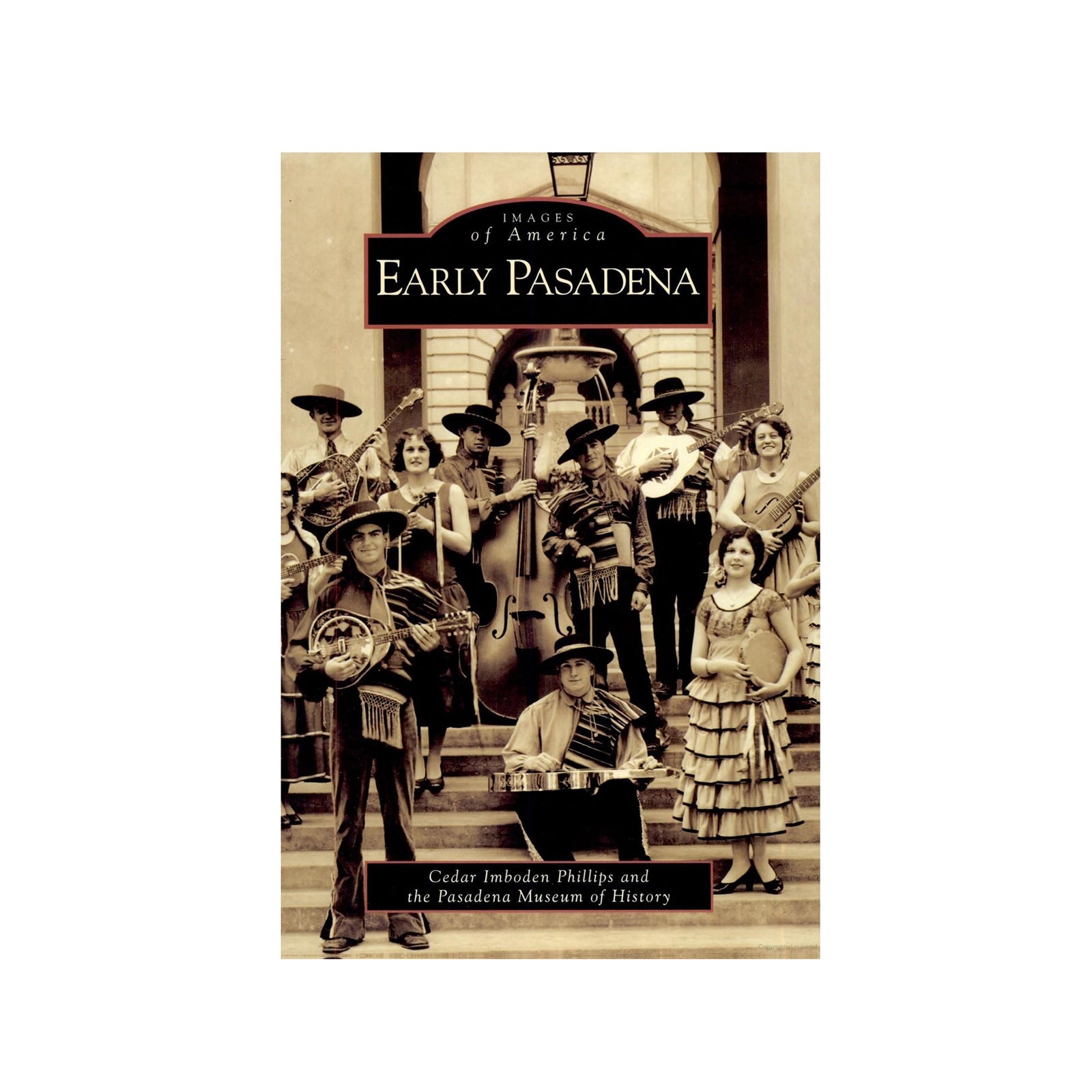Book cover of 'Early Pasadena' featuring a vintage photograph of a band and people on a white background.