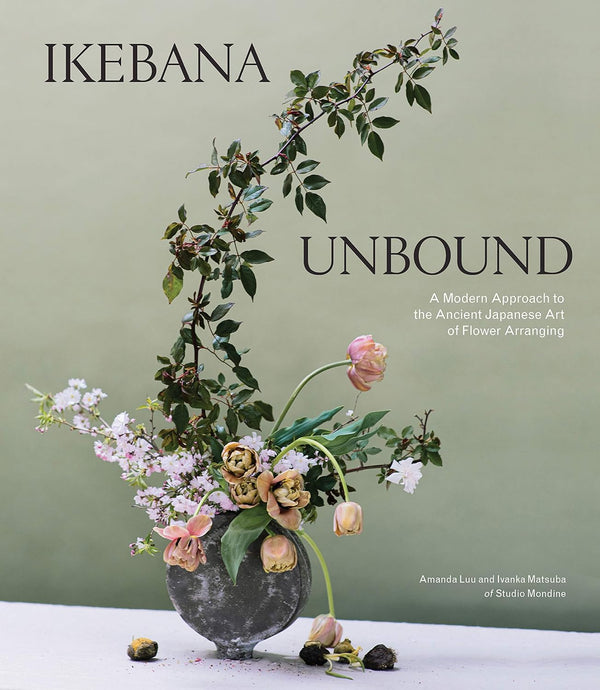 アート・デザイン・音楽 THE ART OF IKEBANA Ikebana: The Art of