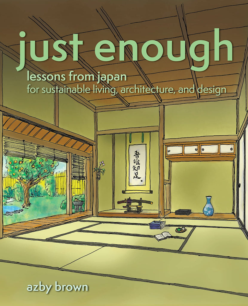 The mindset of traditional Japanese society can guide our efforts to lead a green lifestyle today. Just Enough is a book of stories and sketches that give insight into what it is like to live in a sustainable society by describing life in Japan, two hundred years ago. 