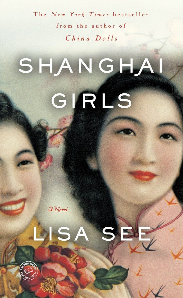 Shanghai Girls by Lisa See NEW YORK TIMES BESTSELLER • “A gifted writer . . . explores the bonds of sisterhood while powerfully evoking the often-nightmarish American immigrant experience.”—USA Today. 322 pages Paperback 