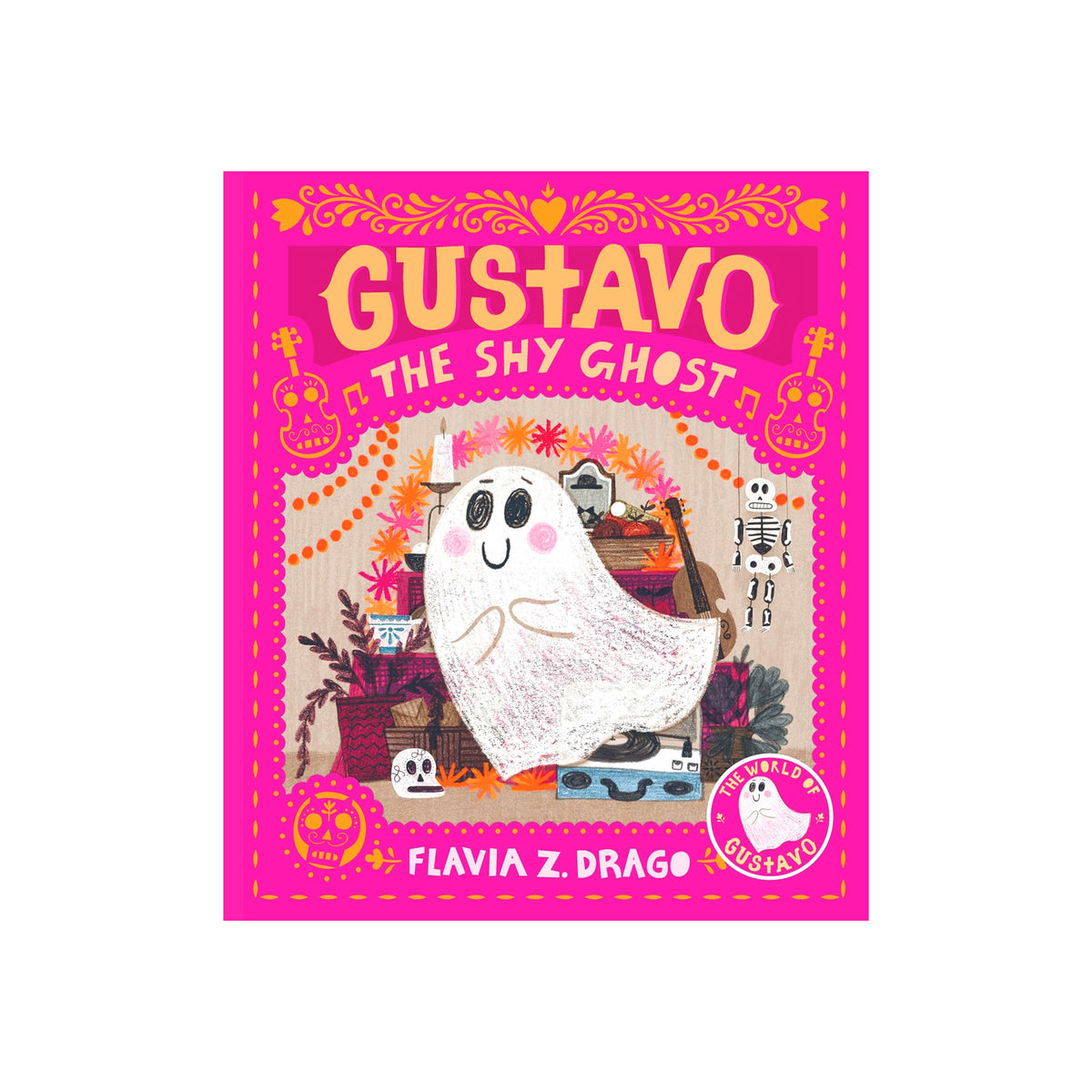 Front cover of the children's book 'Gustavo the Shy Ghost' by Flavia Z. Drago, featuring a bright pink border and a central illustration of a shy ghost in a bedroom decorated for Day of the Dead.