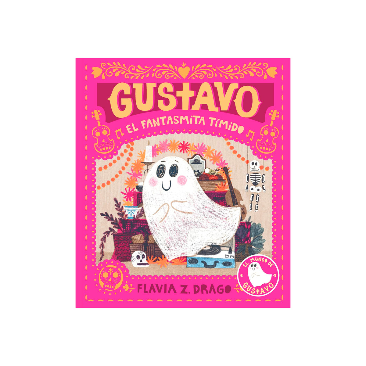 The front cover of the children's book 'Gustavo: El Fantasmita Timido' by Flavia Z. Drago, featuring a vibrant pink border and a central illustration of a shy ghost character.