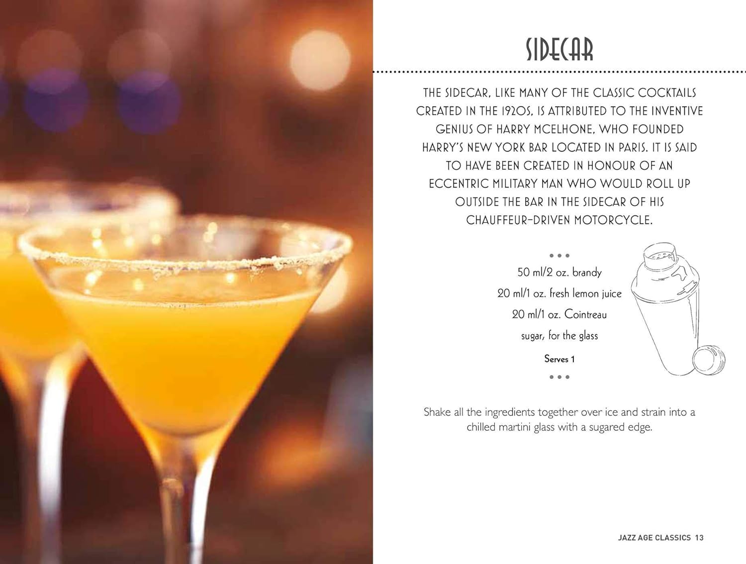 Gatsby Cocktails features more than 20 classic cocktails inspired by the 1920s.  Try re-creating the classic Sidecar, or discover the way to make Jay Gatsby’s tipple of choice: the Mint Julep. With more than 20 classic recipes, this collection captures the iconic elegance of Prohibition-era beverages.  64 pages Hardcover