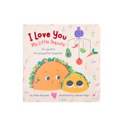 I LOVE YOU MY LITTLE TAQUITO - BILINGUAL - The Huntington Store