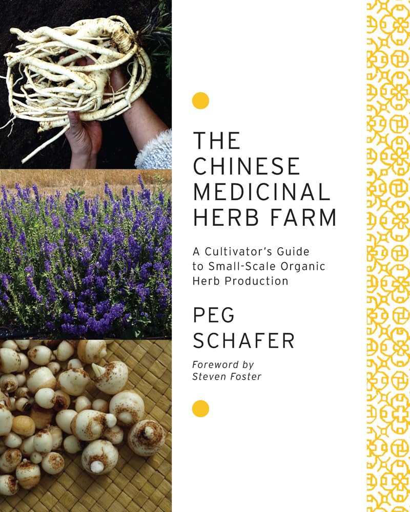 The Chinese Medicinal Herb Farm presents valuable information for producing high-quality herbs in various climates. Peg Schafer guides readers on propagating, cultivating, and harvesting Chinese herbs. Through herb profiles tested on Schafer's farm, the guide offers easy-to-follow information. 324 pages Softcover