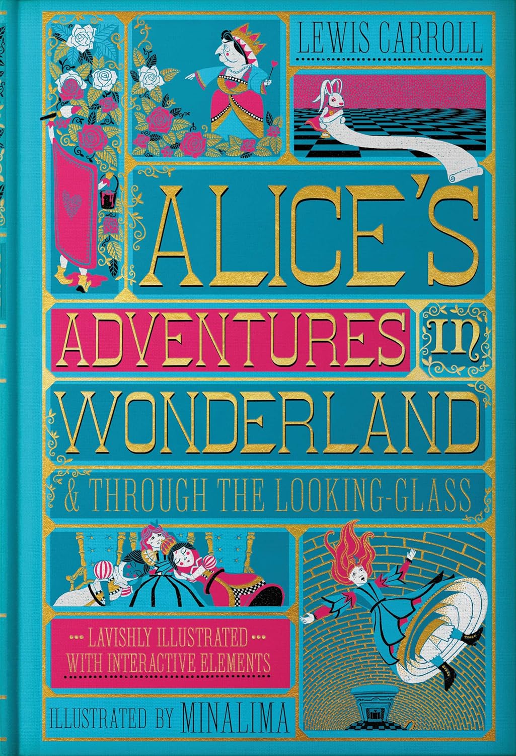 Drop into the world of Alice in Wonderland with this interactive 3D book. Alice drops into a rabbit hole and a world of talking cats, frantic rabbits, and eccentric characters. Expect the same story but updated with interactive elements like a growing Alice. Hardcover (Illustrated) Interactive 320 pages