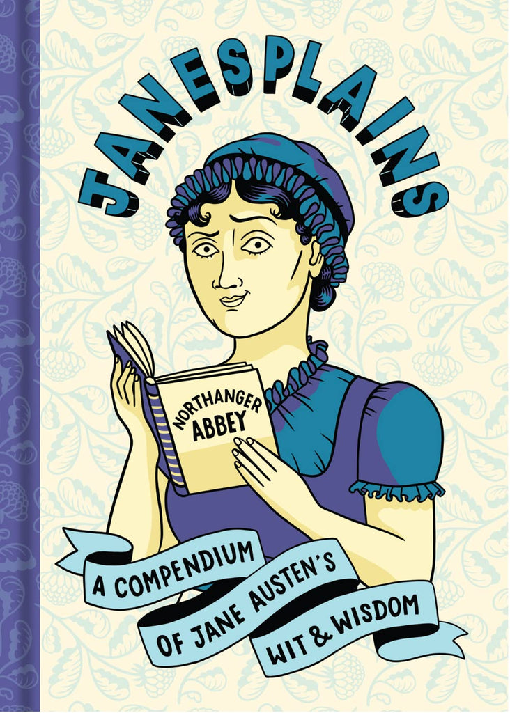 Janesplains is the compendium of her many writings of wisdom and wit. This book on Jane Austen's quotes from her collection of works covers themes such as youth, romance, marriage, wealth, and other prominent themes throughout her actual writings. 256 pages Hardcover