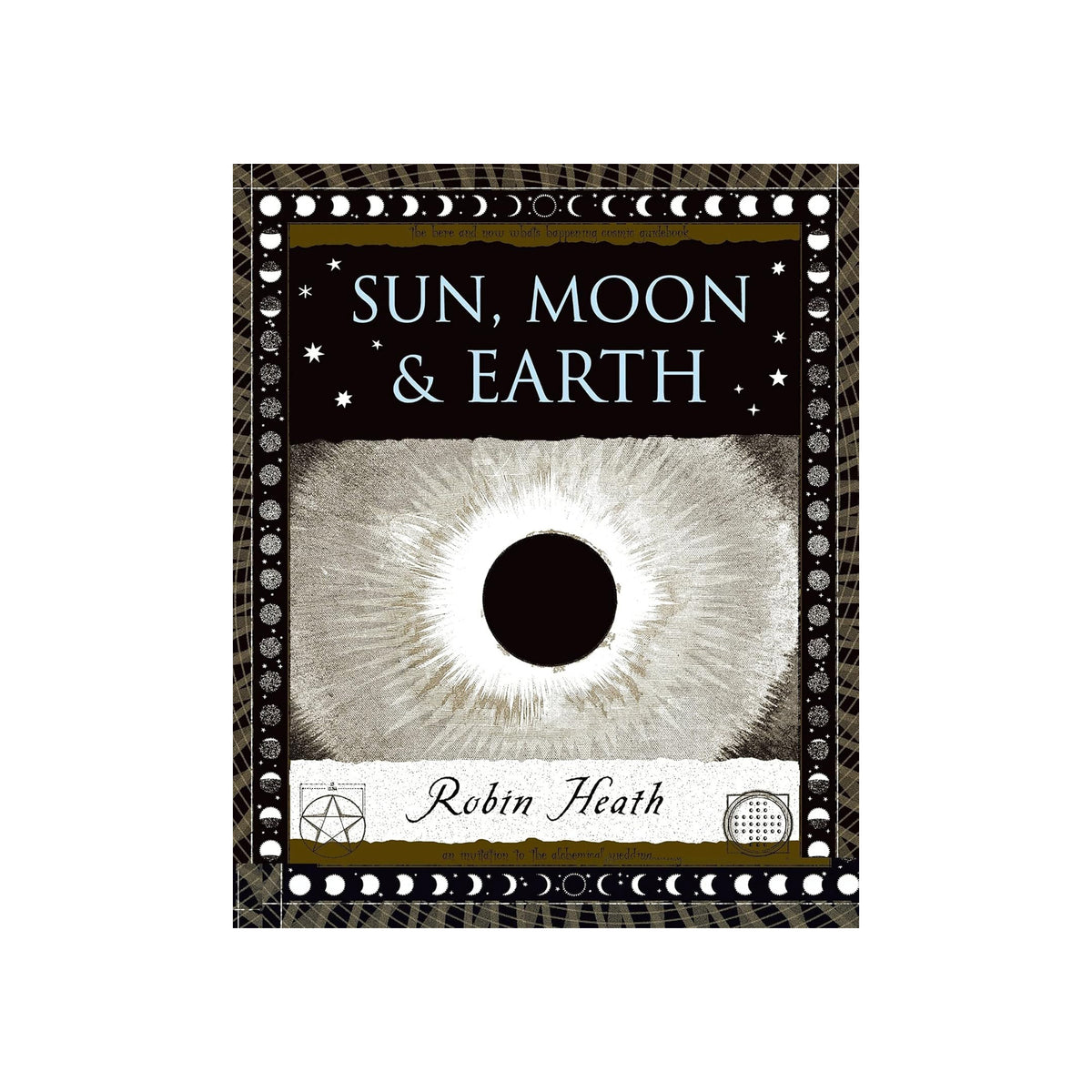 Book cover of 'Sun, Moon & Earth' by Robin Heath with celestial design elements.