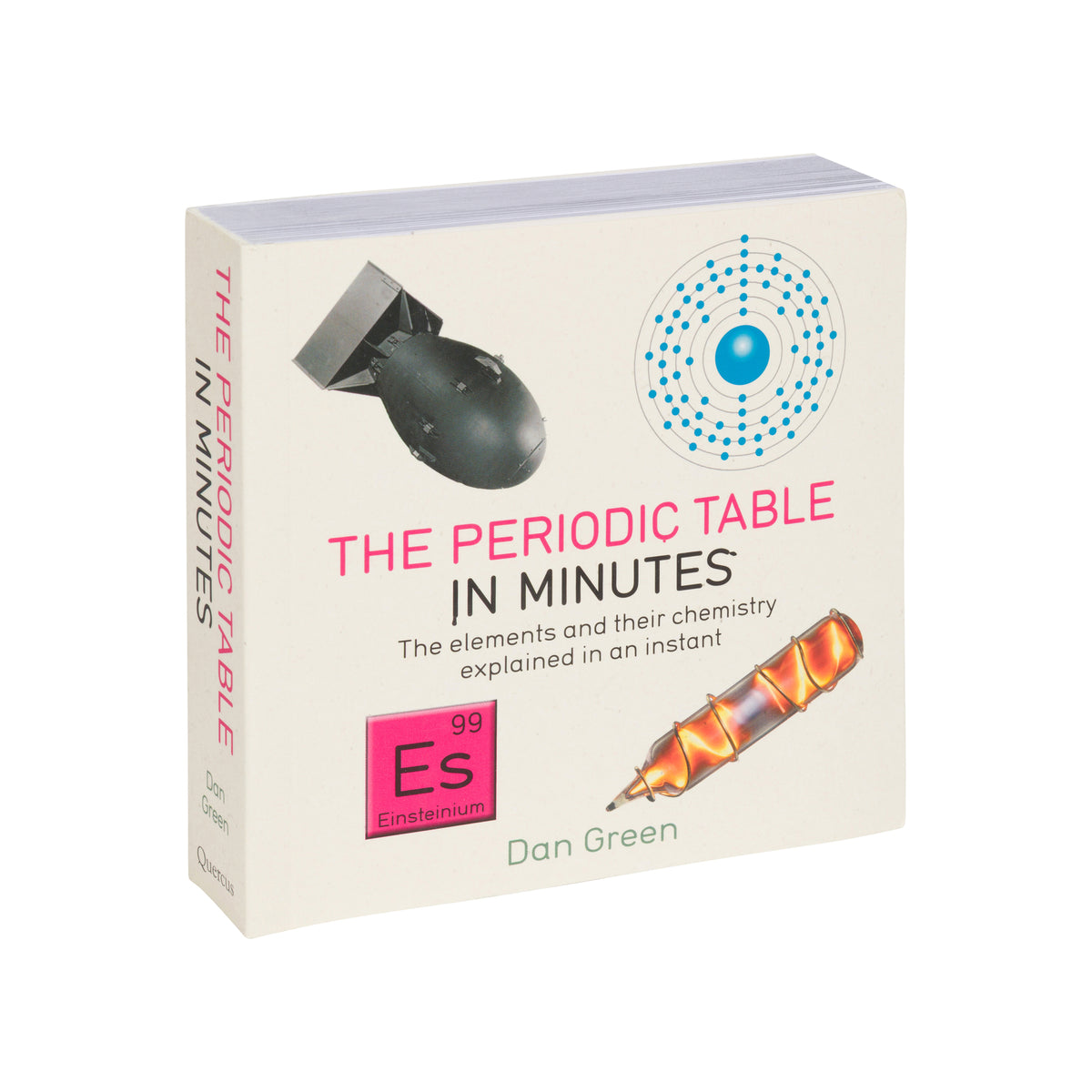 Book cover for 'The Periodic Table in Minutes' by Dan Green, featuring a bomb, an atom diagram, a pink periodic table element tile, and a stylized pencil on a light beige textured background.