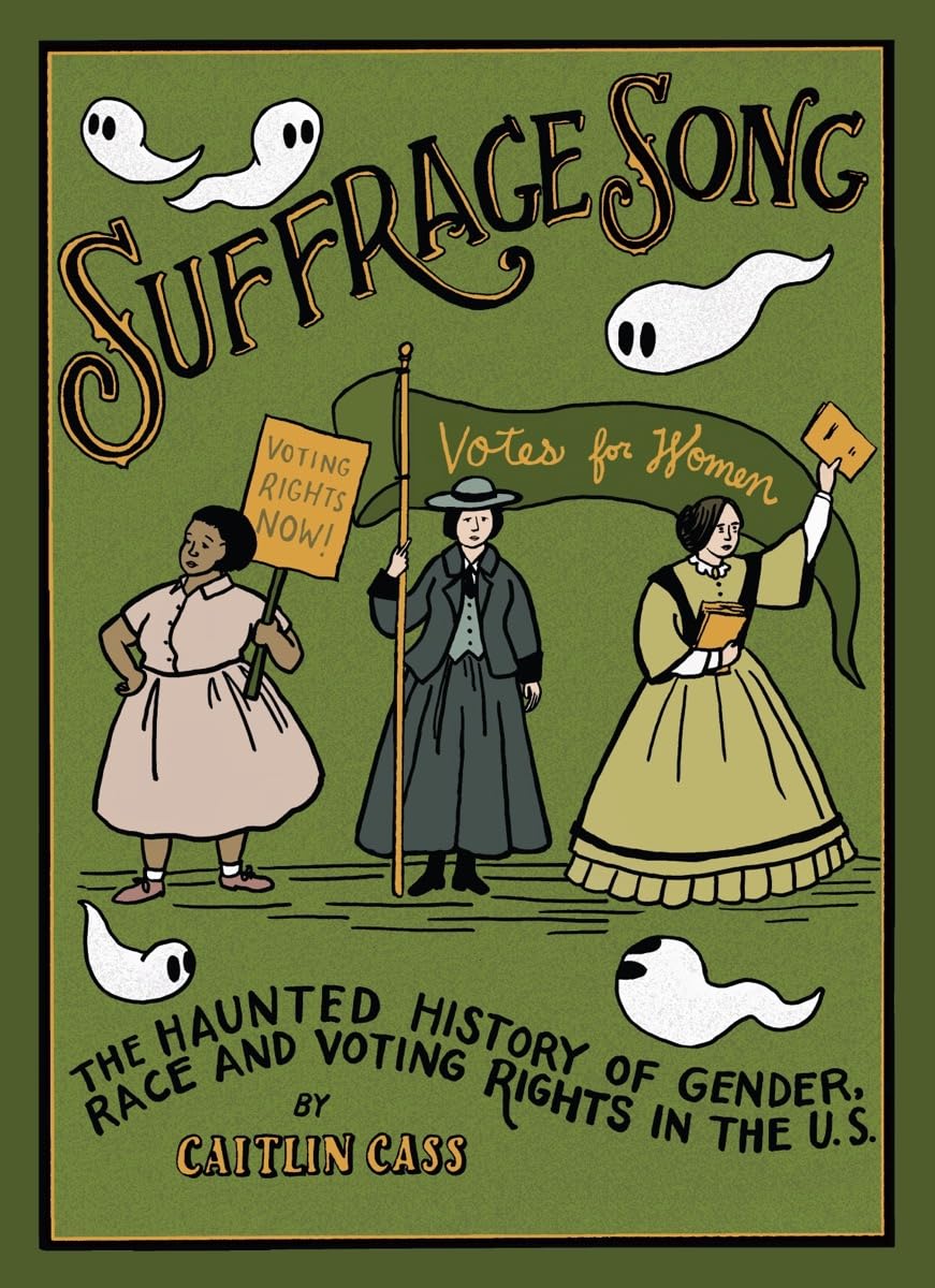 Throughout Suffrage Song, cartoonist Caitlin Cass uses haunting imagery to follow the journey of women's fight to vote in the United States. With illustrations drawn in graphic novel-style, this book is for feminists, students, and anyone looking for an honest take on voting rights in America. Hardcover 264 pages