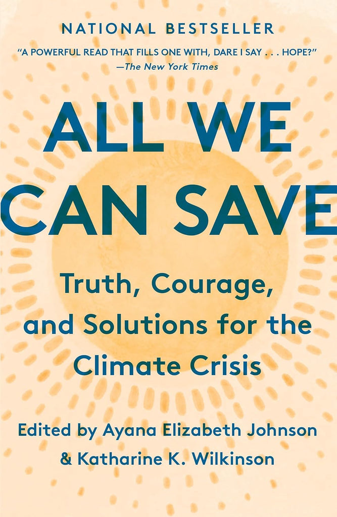 This collection of essays in All We Can Save highlights women at the forefront of the climate movement. This book uses forward thinking to address solutions to our climate crisis. The book is a celebration of visionaries who are leading us on a path toward all we can save. Paperback 448 pages