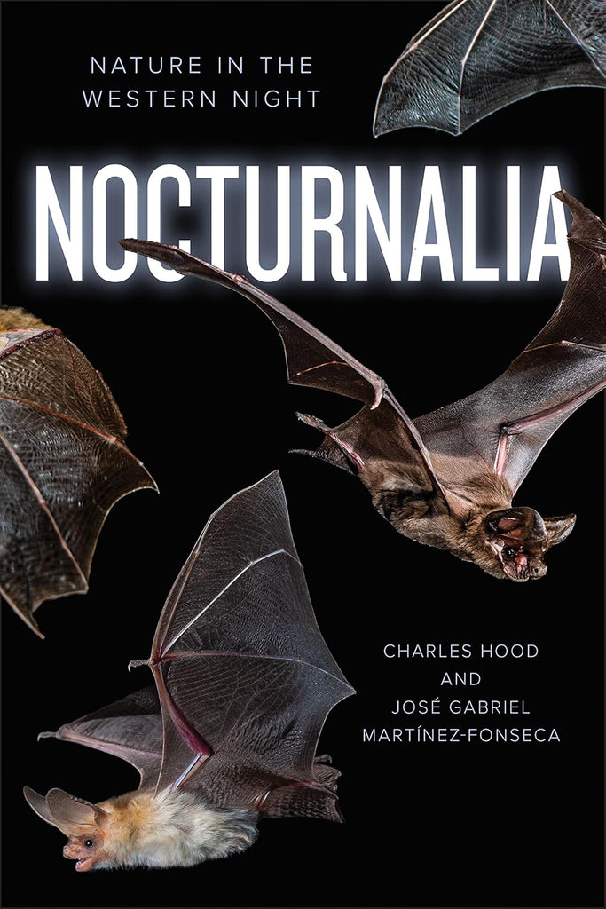 From bats to owls to night-blooming flowers, naturalist Charles Hood and bat biologist José Gabriel Martínez-Fonseca detail nocturnal critters and flora in Nocturnalia: Nature in the Western Night. Focusing on the American Southwest, the book features photographs of various creatures of the night. Paperback 240 pages