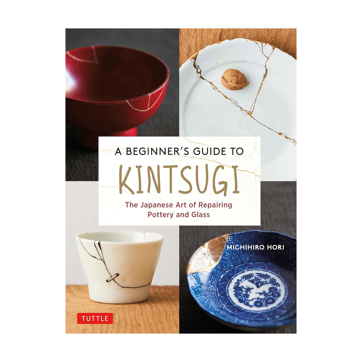 Book cover of 'A Beginner's Guide to Kintsugi' with images of repaired pottery and glass.