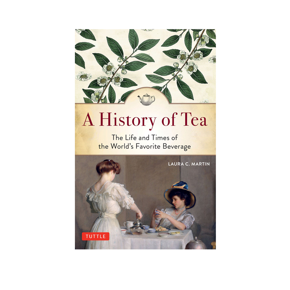 A HISTORY OF TEA