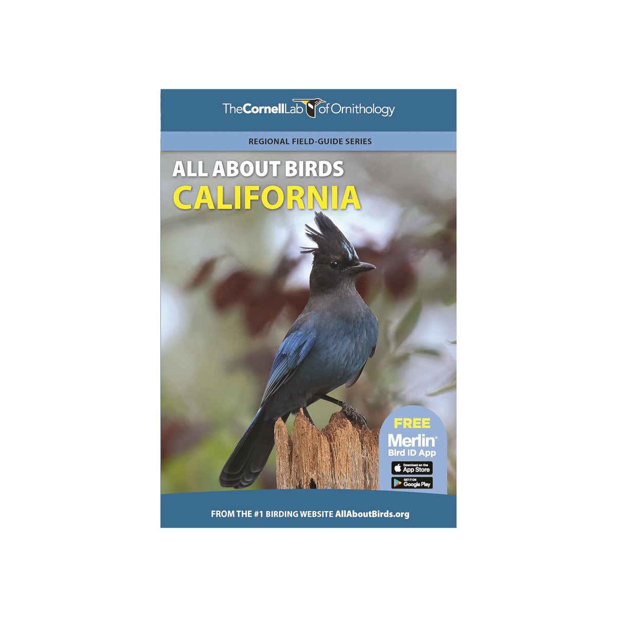 Front cover of the book 'All About Birds California' from The Cornell Lab of Ornithology, featuring a blue bird perched on a wooden post against a blurred natural background.