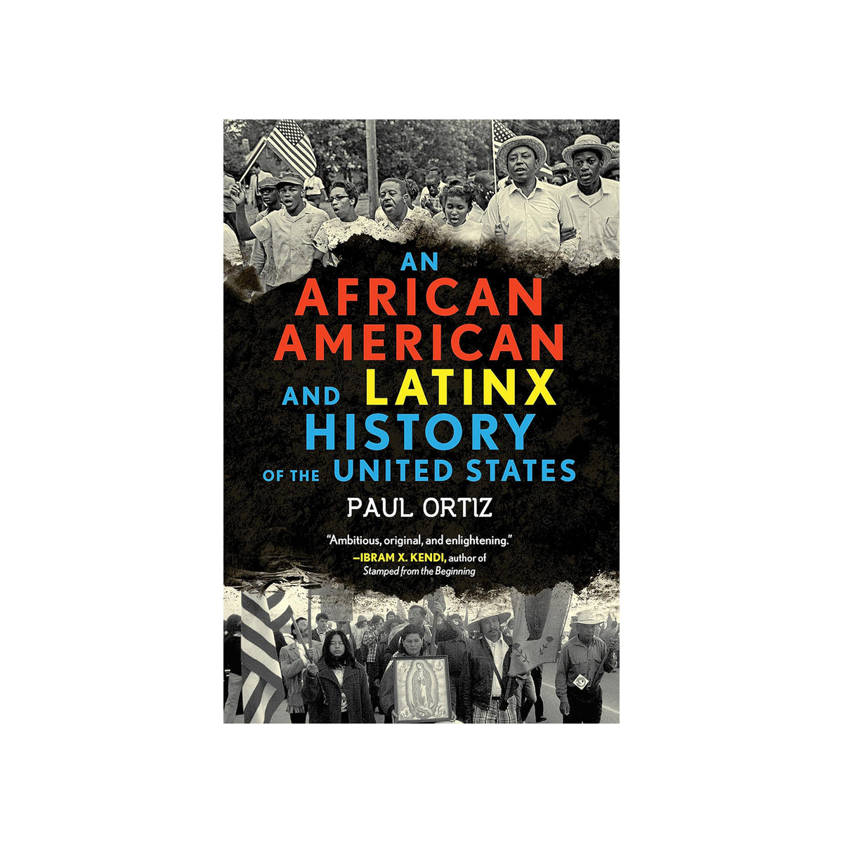 Book cover of 'An African American and Latinx History of the United States' by Paul Ortiz with a black background and historical images.