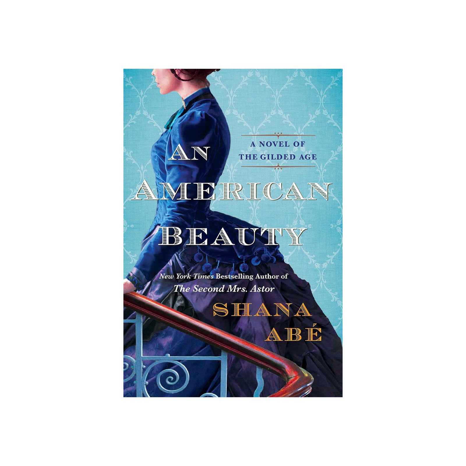 Book cover of 'An American Beauty' by Shana Abe with a woman in a blue dress on a light blue background.