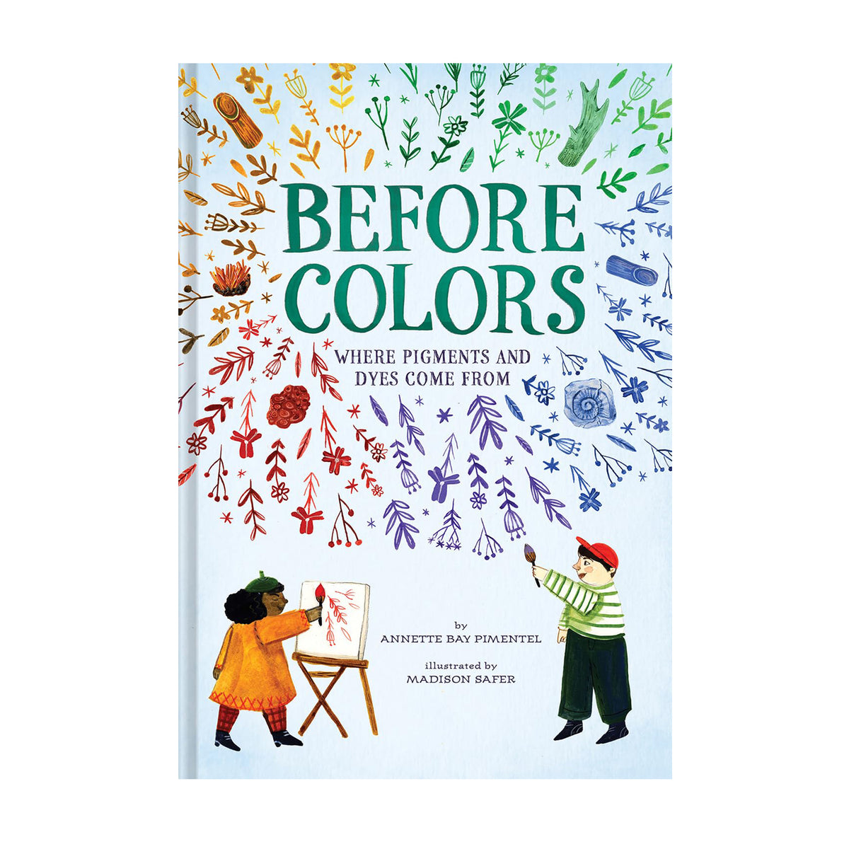 BEFORE COLORS: WHERE PIGMENTS AND DYES COME FROM