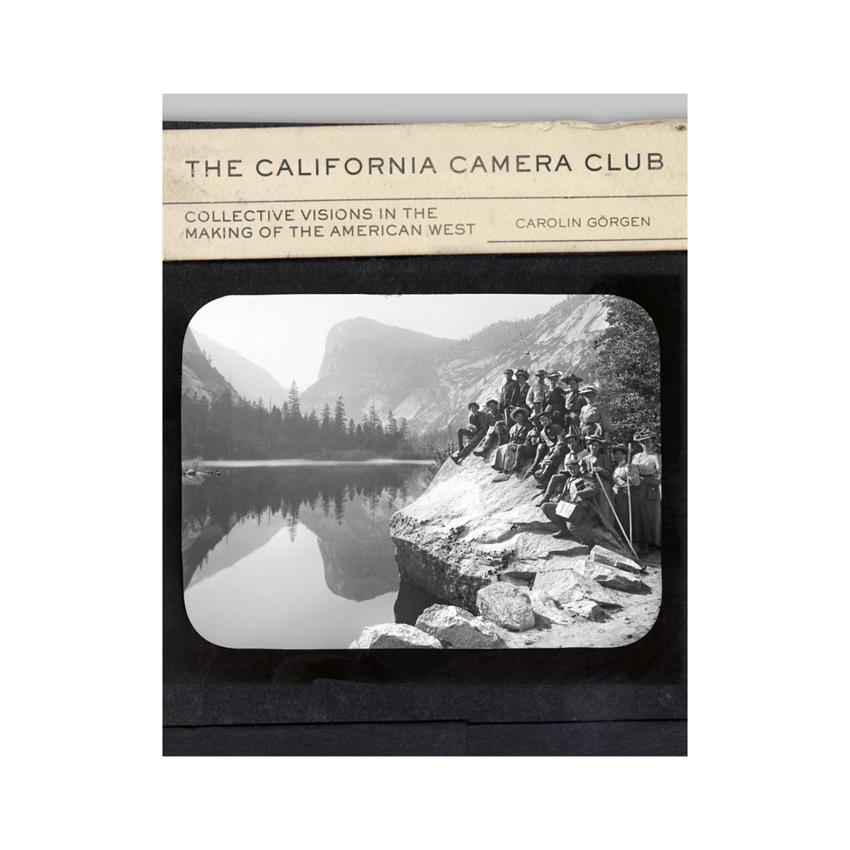 Book cover of 'The California Camera Club' with a black and white photo of a group by a lake.