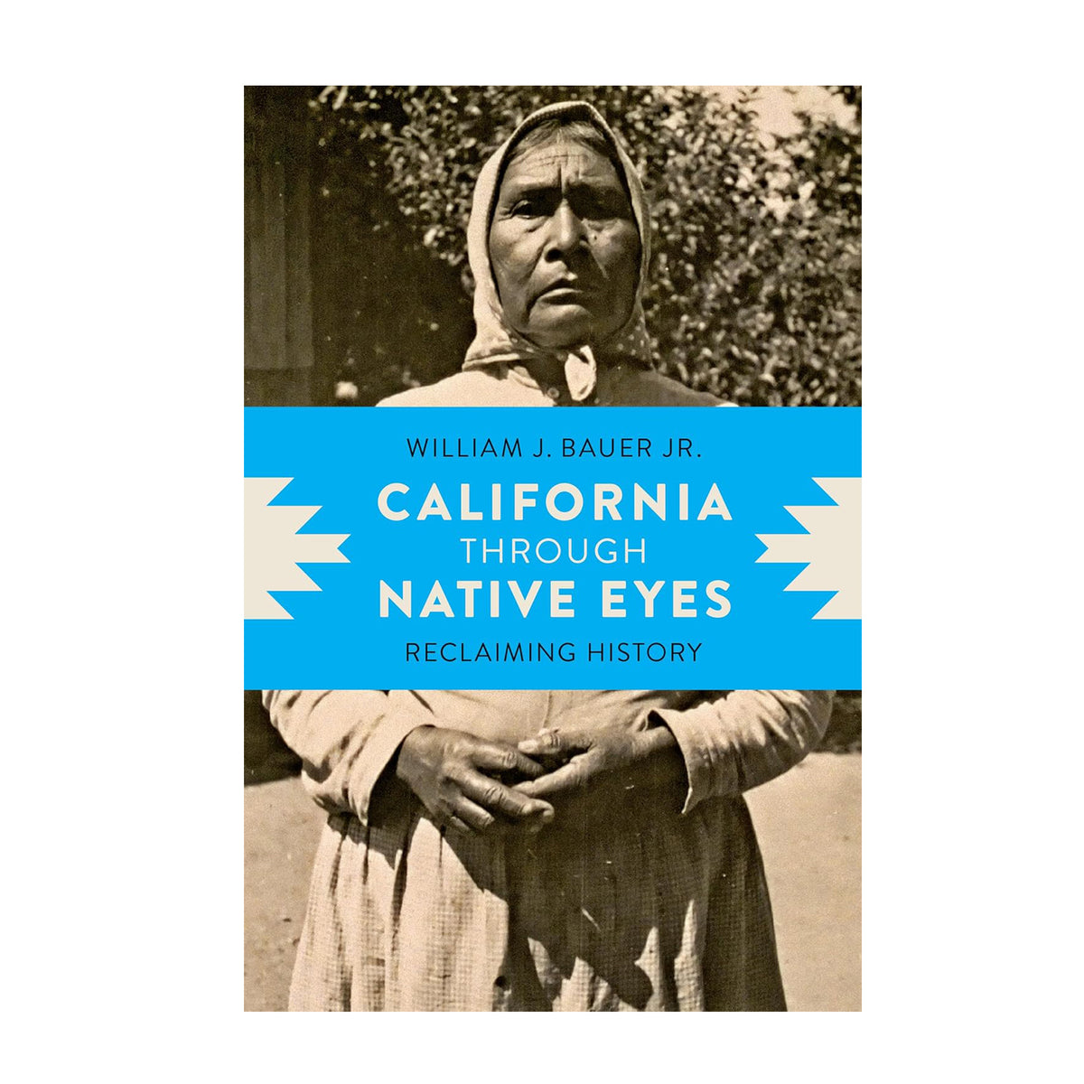 Book cover of 'California Through Native Eyes' with a historical photo of a woman on a white background.