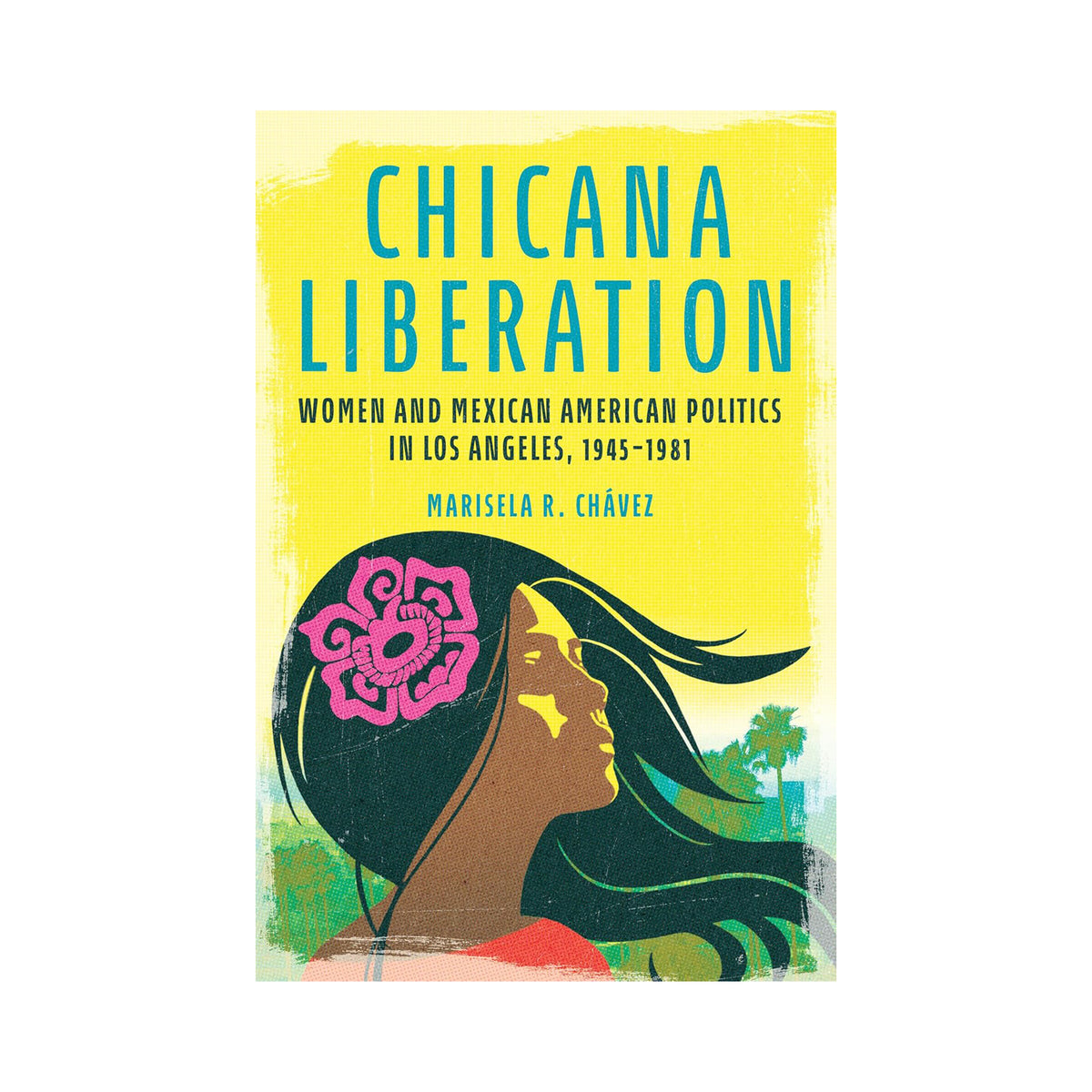 Book cover of 'Chicana Liberation' with a stylized illustration of a woman and text on a yellow background