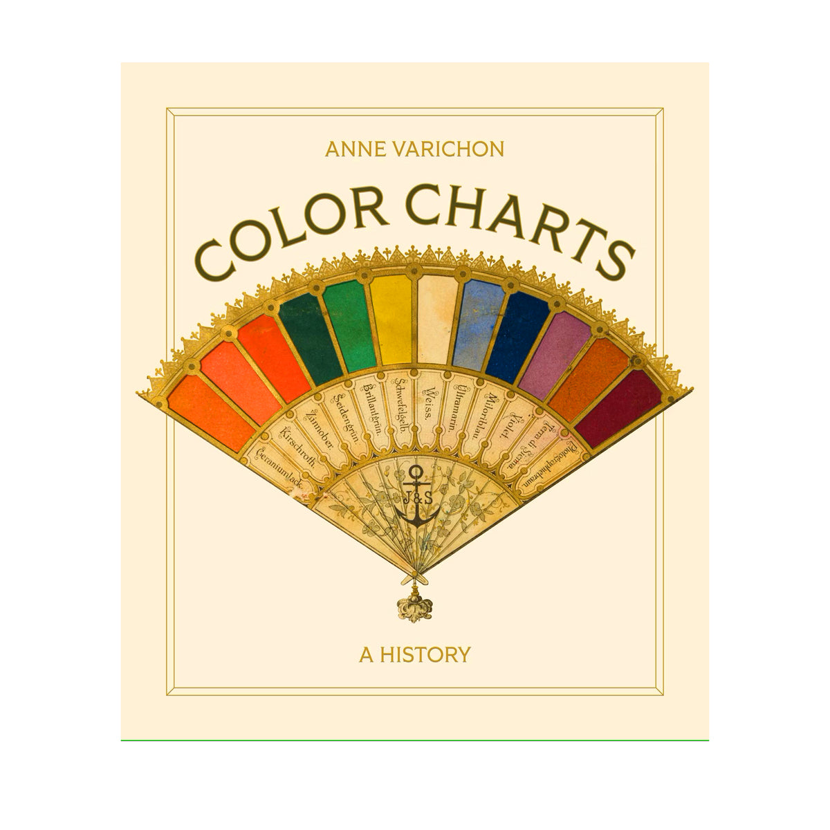 Anne Varichon's book 'Color Charts: A History' featuring a vintage-style gold folding fan filled with various color swatches on a cream-colored cover.