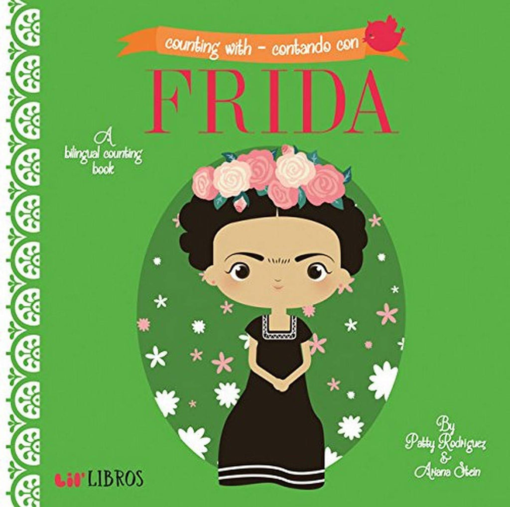 A Lil' Libros Bilingual Counting Book Introduce your little one to the life of one of Mexico's most iconic painters, Frida Kahlo, while teaching them their numbers, 1 to 10, in English and Spanish. Count una casa azul (one blue house), tres flores (three flowers), and cinco retratos (five portraits). 22 pages. Age: 0+.