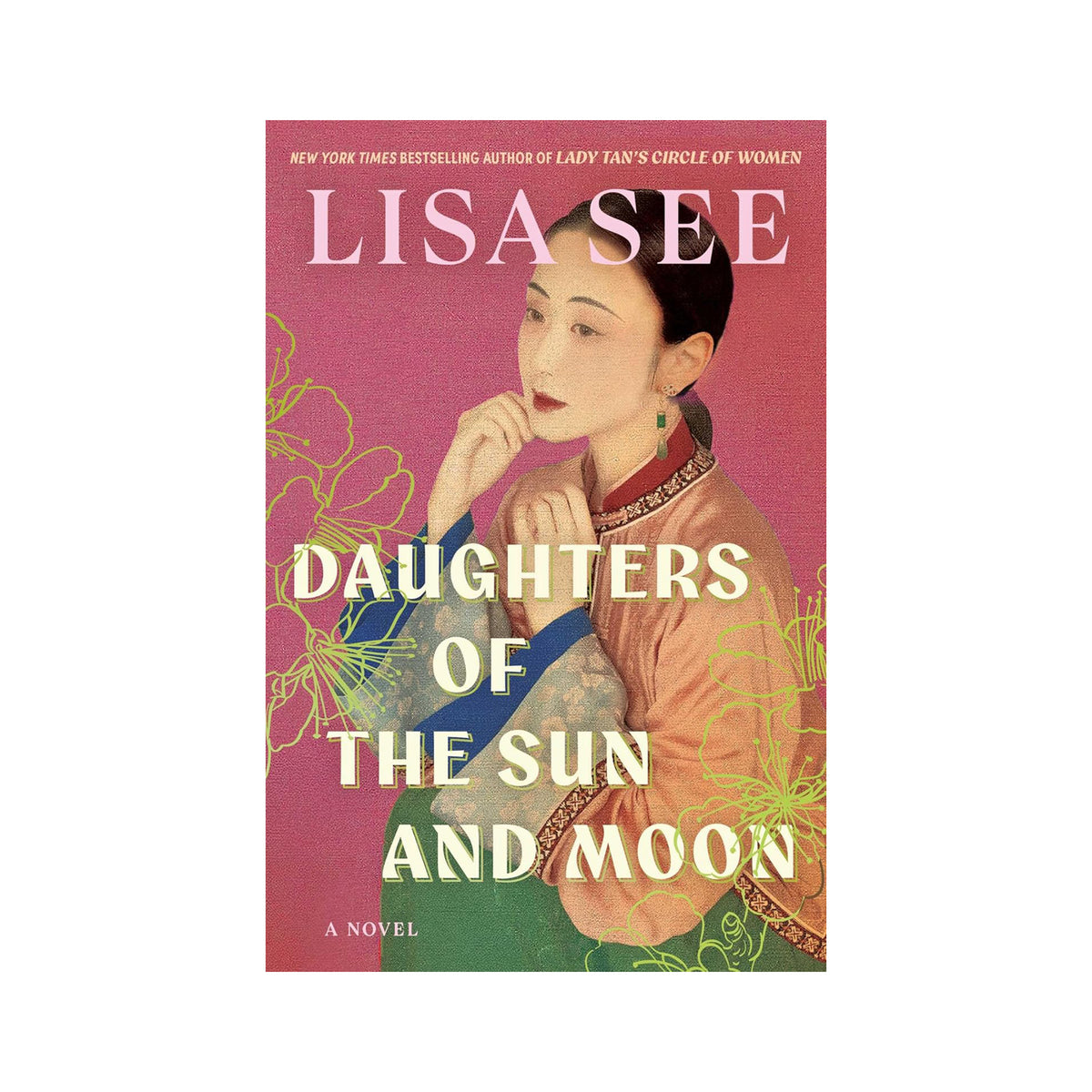 Book cover of 'Daughters of the Sun and Moon' by Lisa See with a woman in traditional attire on a pink background.