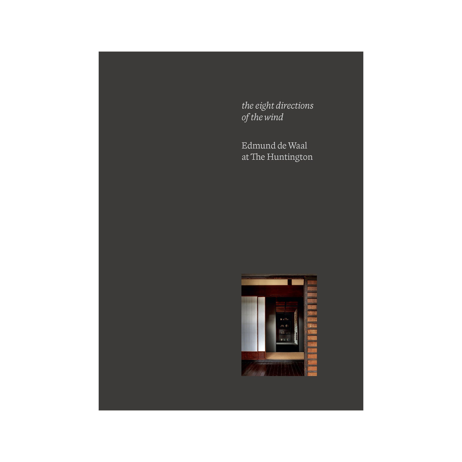 Book cover with text 'the eight directions of the wind' by Edmund de Waal at The Huntington on a dark gray background.