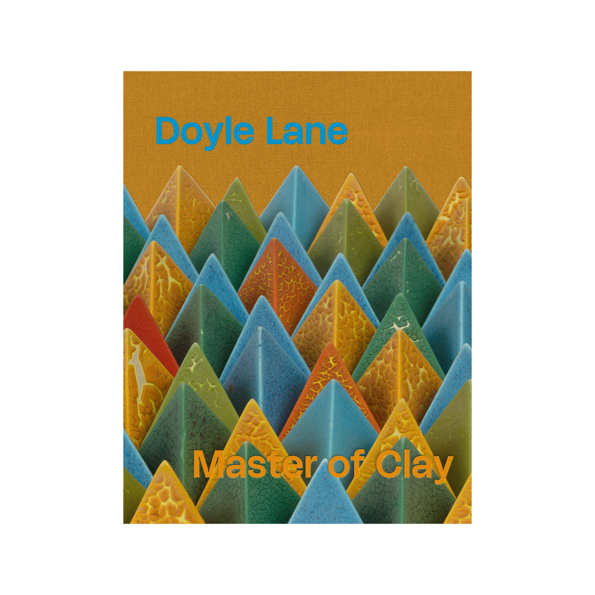 DOYLE LANE: MASTER OF CLAY