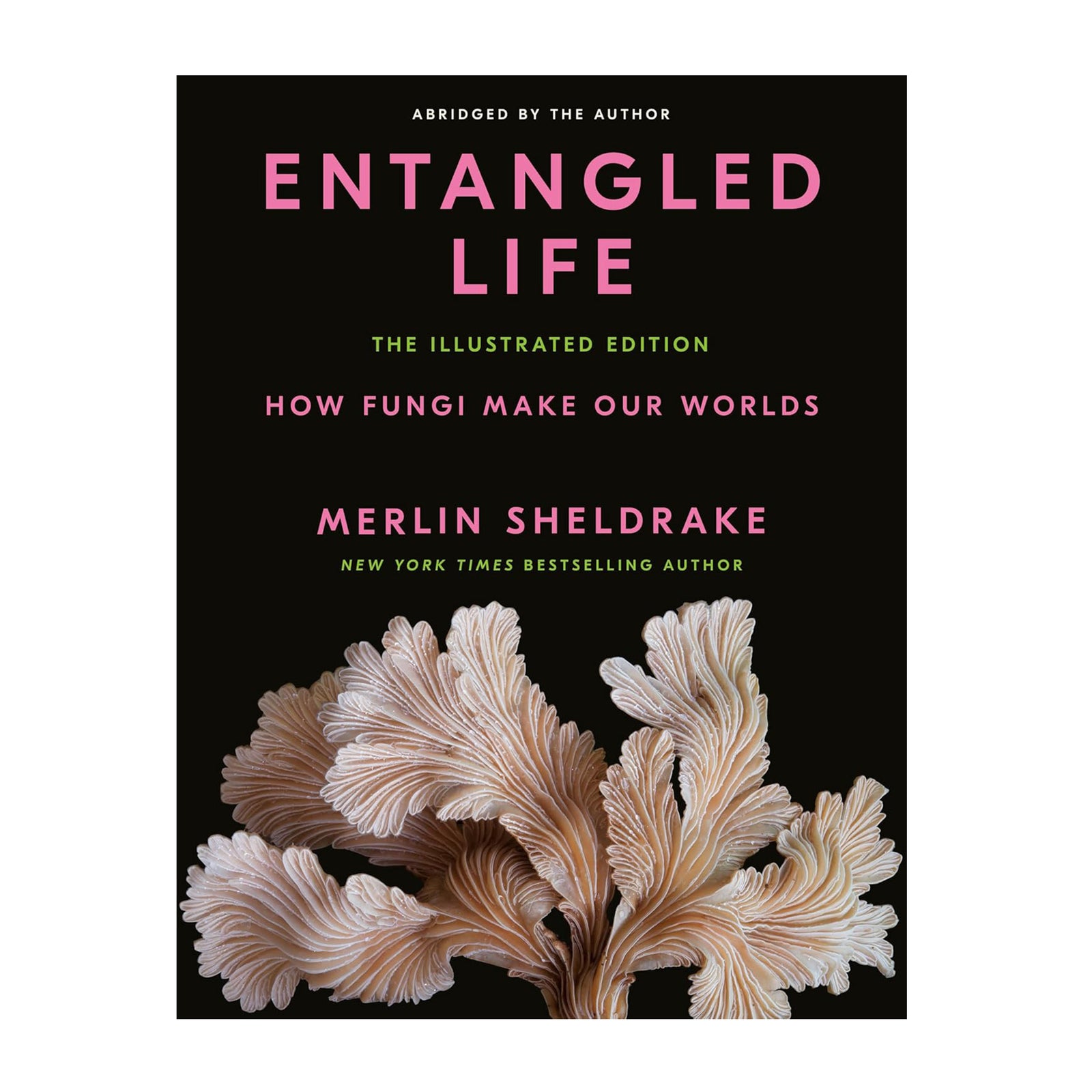 Book cover of 'Entangled Life' by Merlin Sheldrake with fungal illustration on a black background