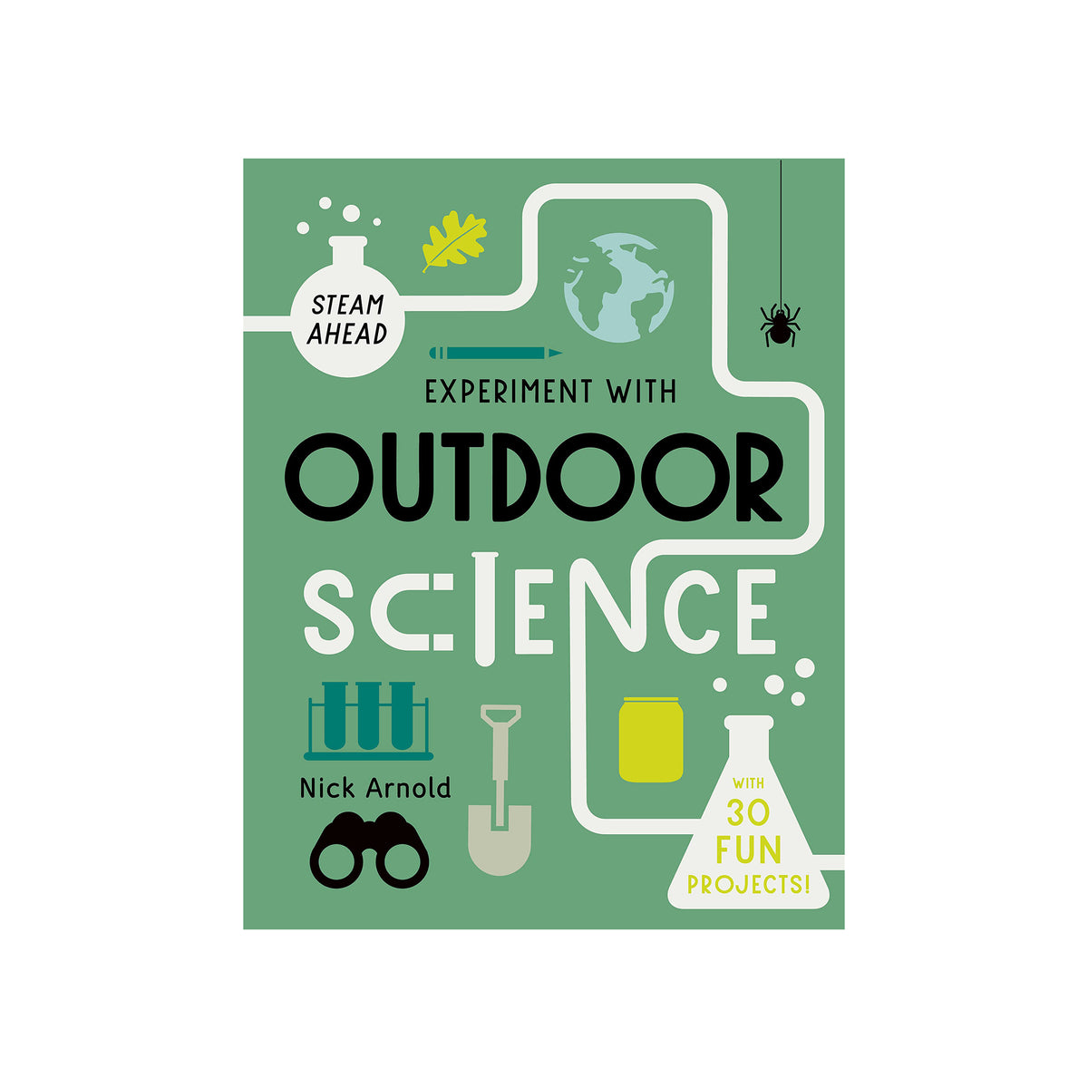 Book cover of 'Experiment with Outdoor Science' by Nick Arnold on a green background