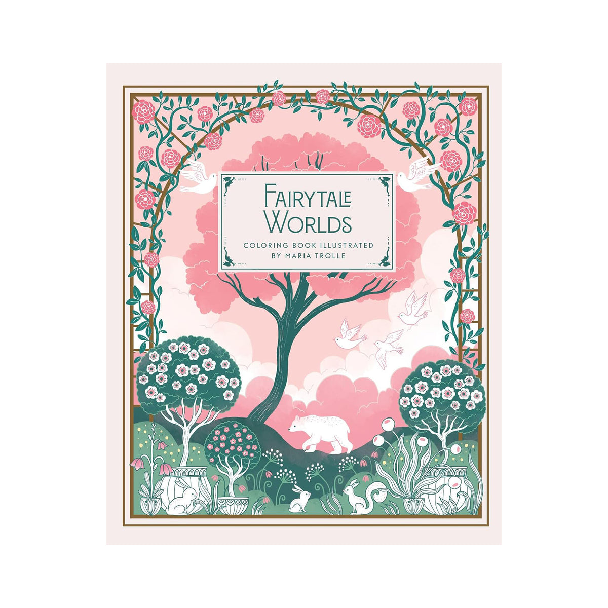 Cover of 'Fairytale Worlds' coloring book with a pink floral border and illustrations of trees, animals, and clouds.
