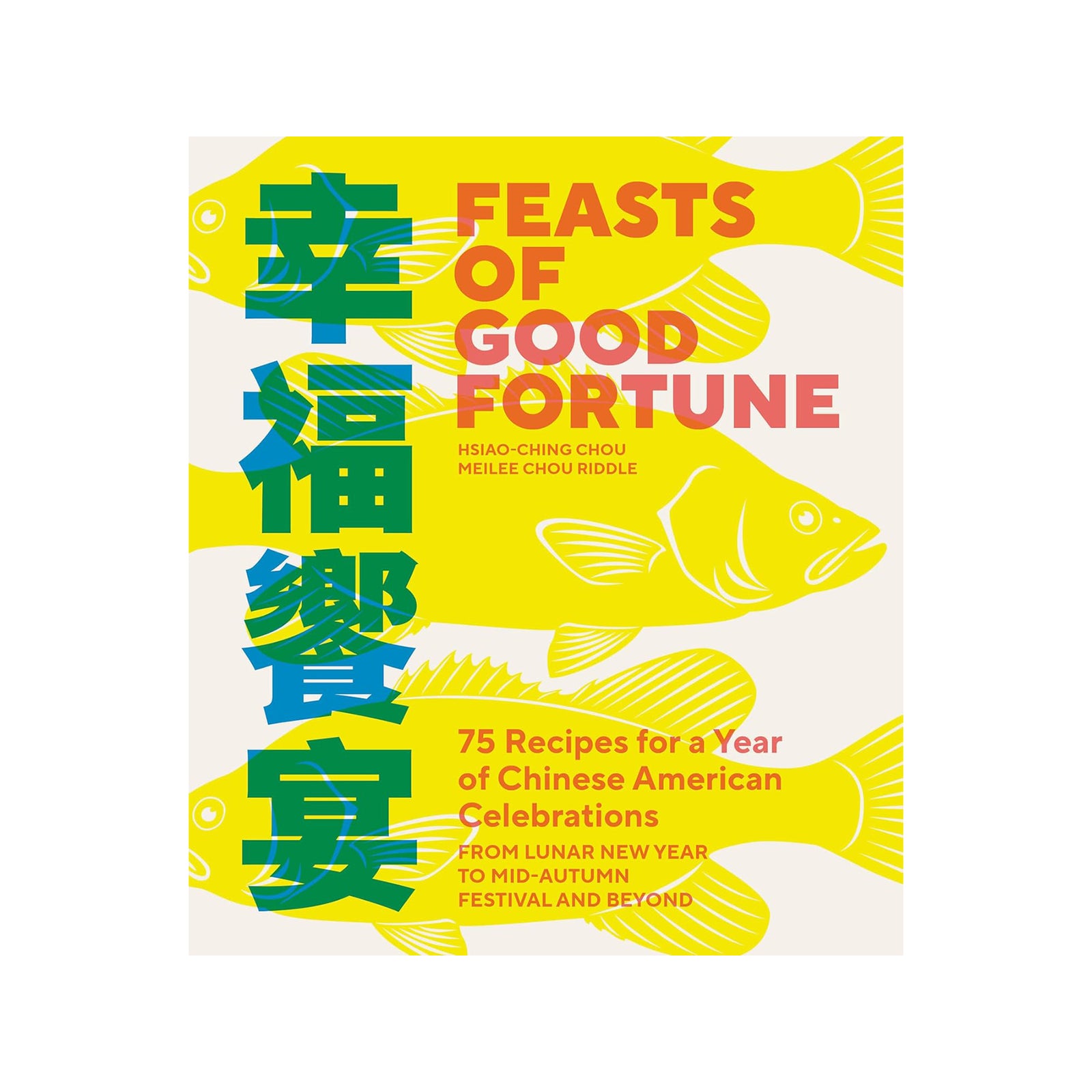 Book cover of 'Feasts of Good Fortune' with Chinese characters and fish illustrations on a yellow background.