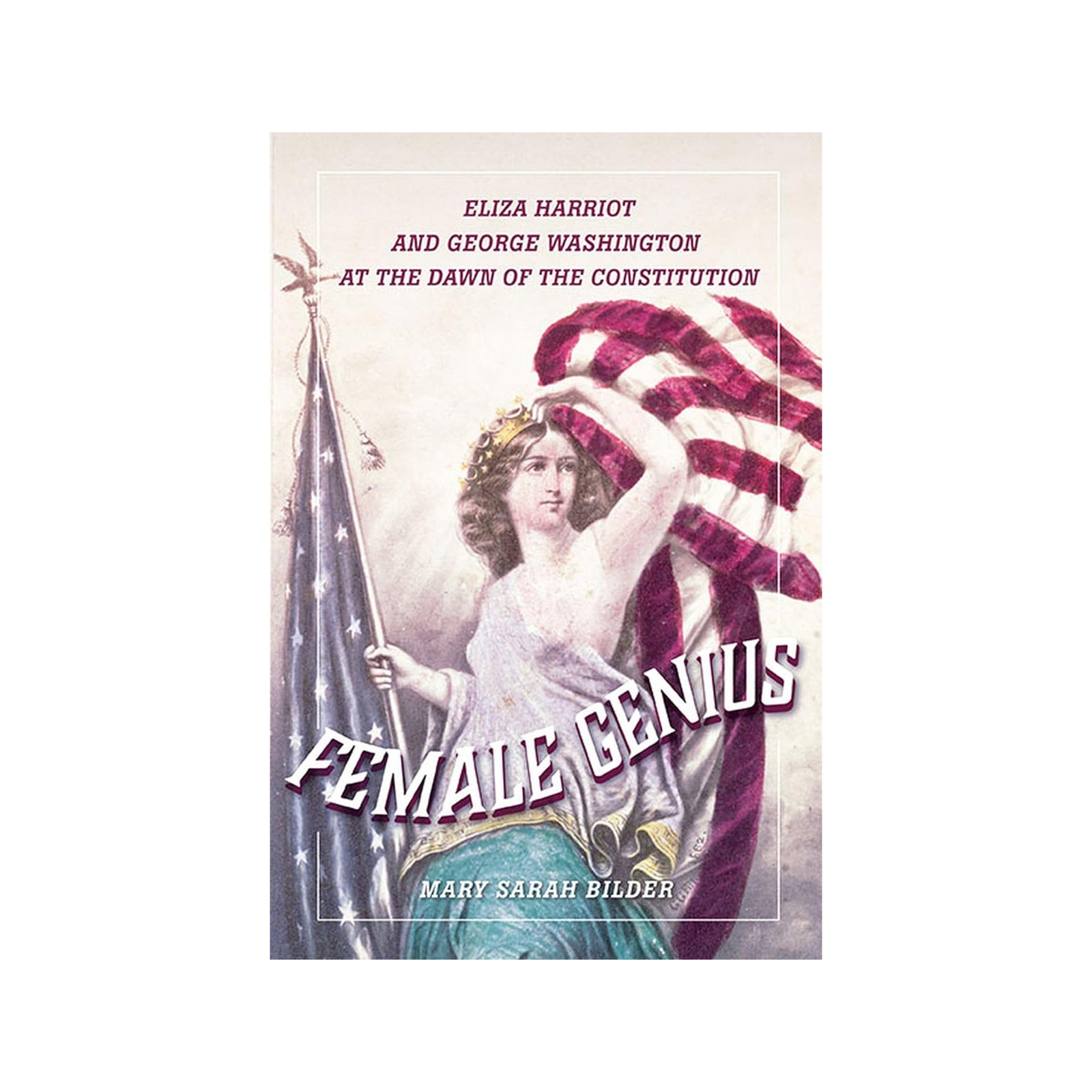 Book cover of 'Female Genius' featuring a woman holding an American flag on a white background