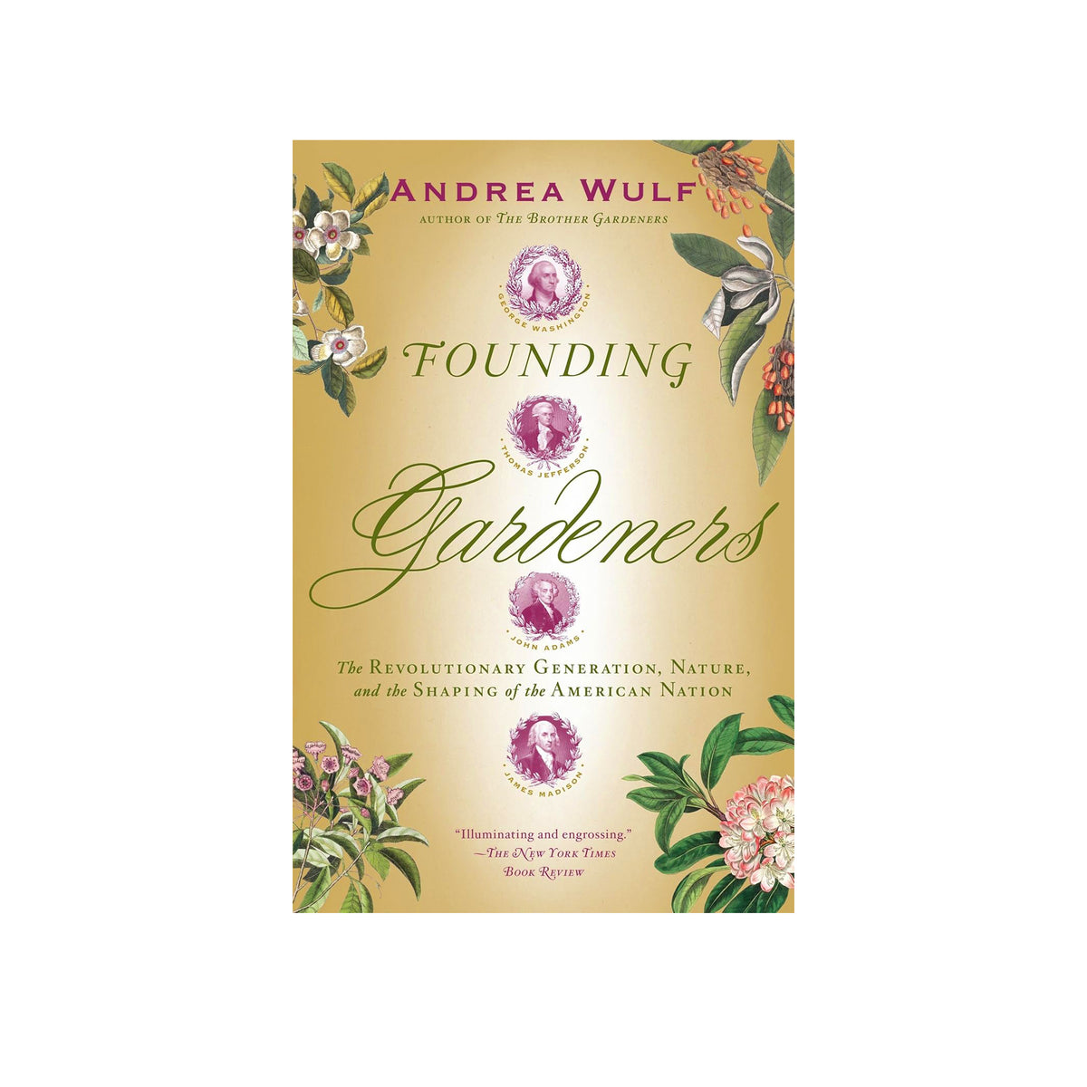 Book cover of 'Founding Gardeners' by Andrea Wulf with floral design on a beige background