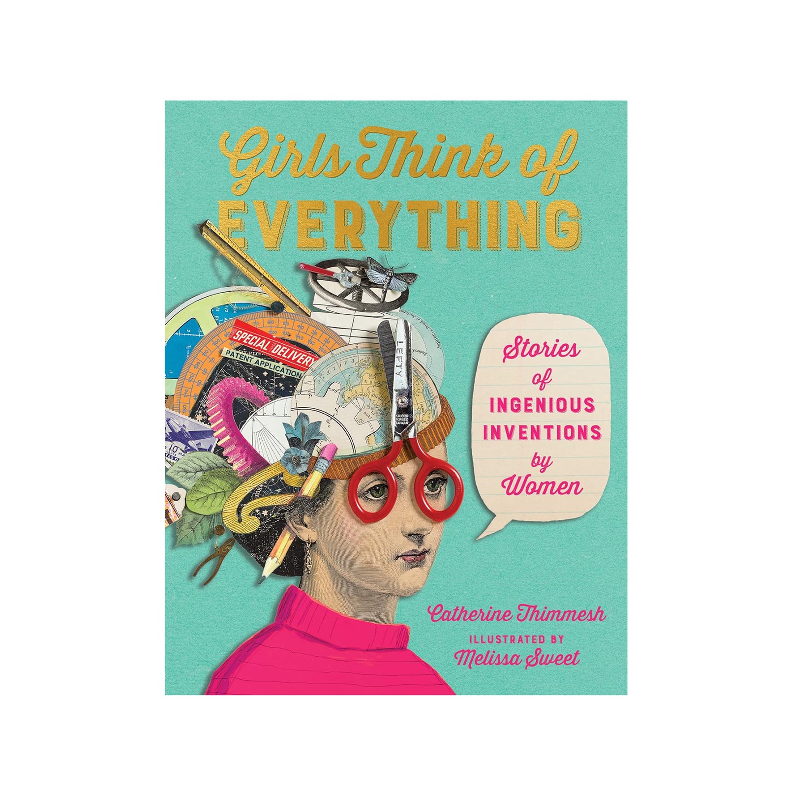 Book cover of 'Girls Think of Everything' with a colorful illustration of a woman wearing a head full of inventions.