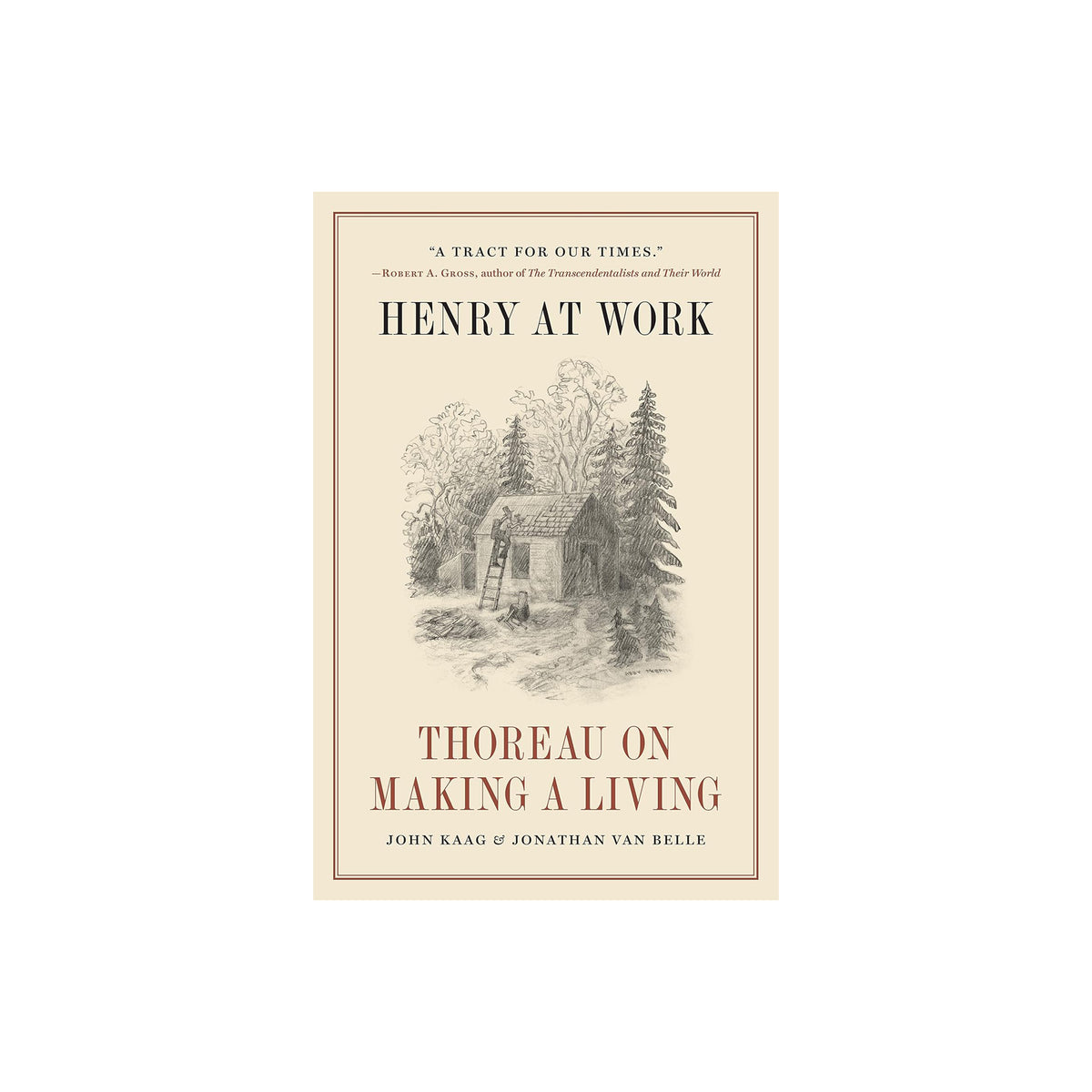 Book cover of 'Henry at Work: Thoreau on Making a Living' with a rustic cabin illustration on a beige background.