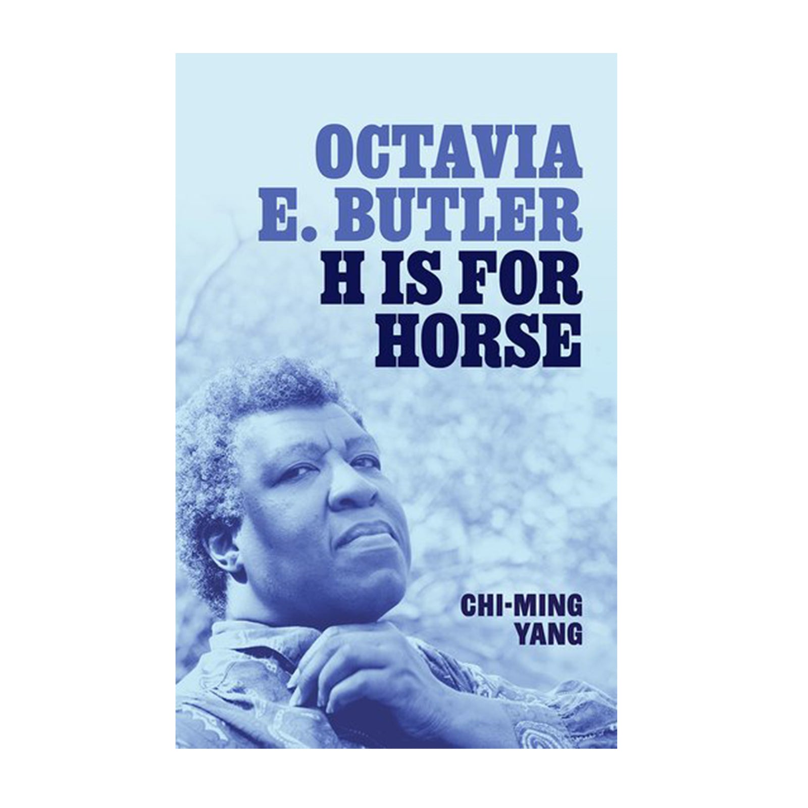Book cover of 'H is for Horse', Octavia E. Butler by Chi-Ming Yang, with a blue filter.