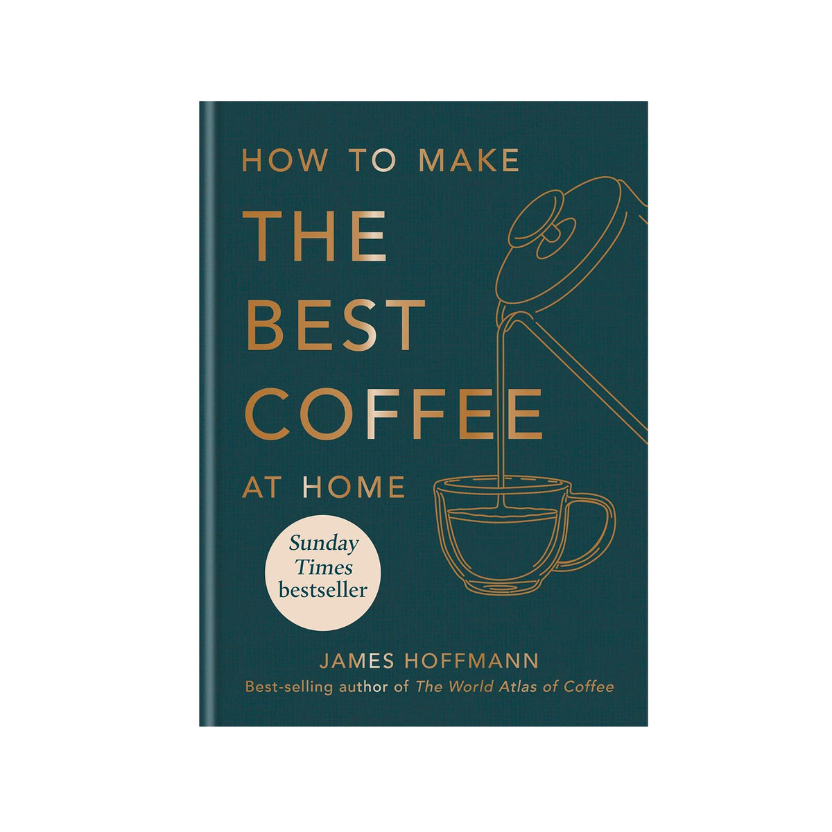 HOW TO MAKE THE BEST COFFEE AT HOME