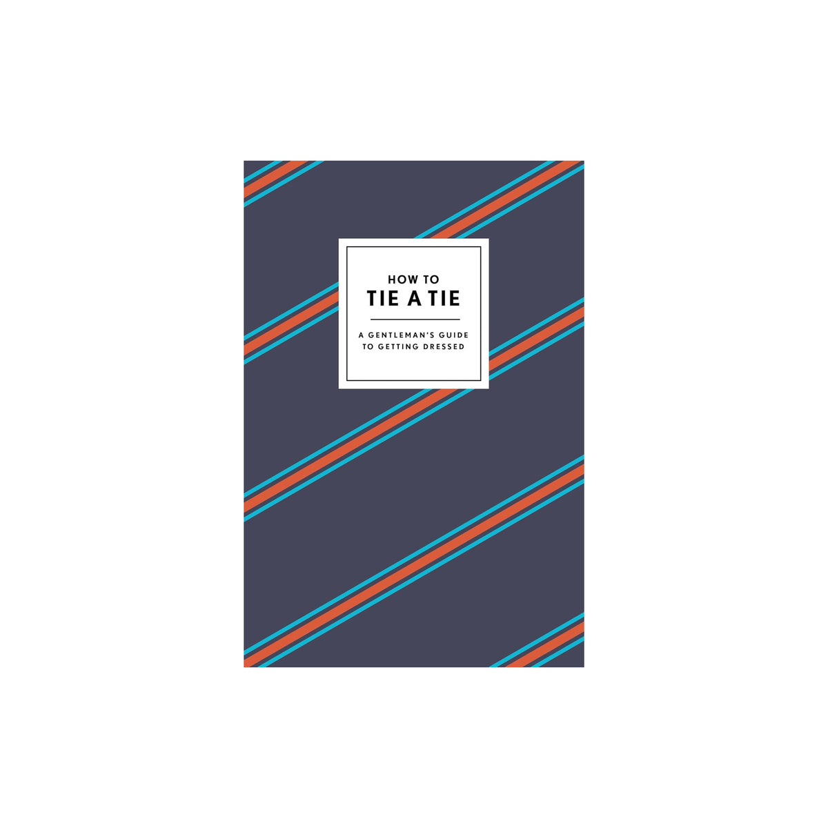 Book cover entitled 'how to tie a tie' with diagonal stripes and text on a white background