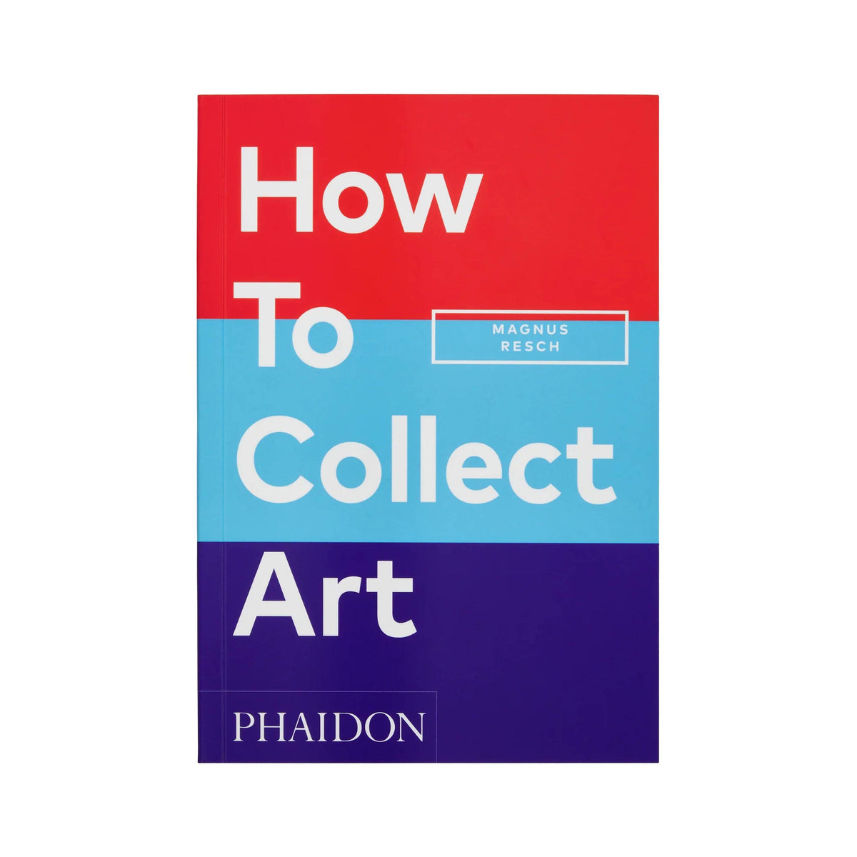 HOW TO COLLECT ART