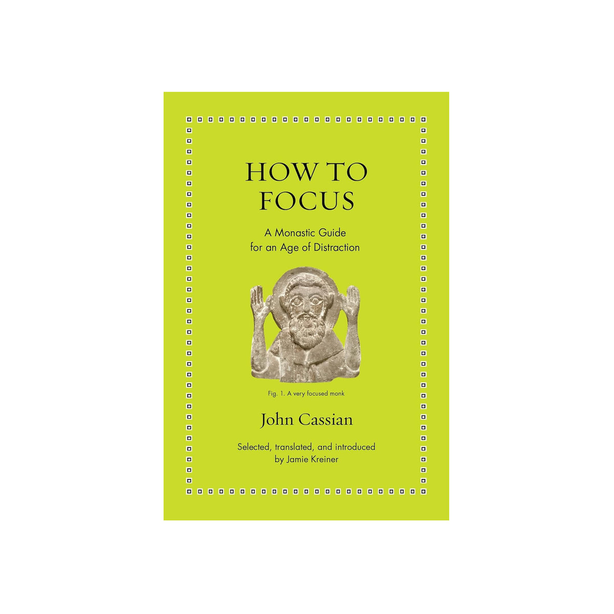 Book cover of 'How to Focus' by John Cassian with a green background and text.