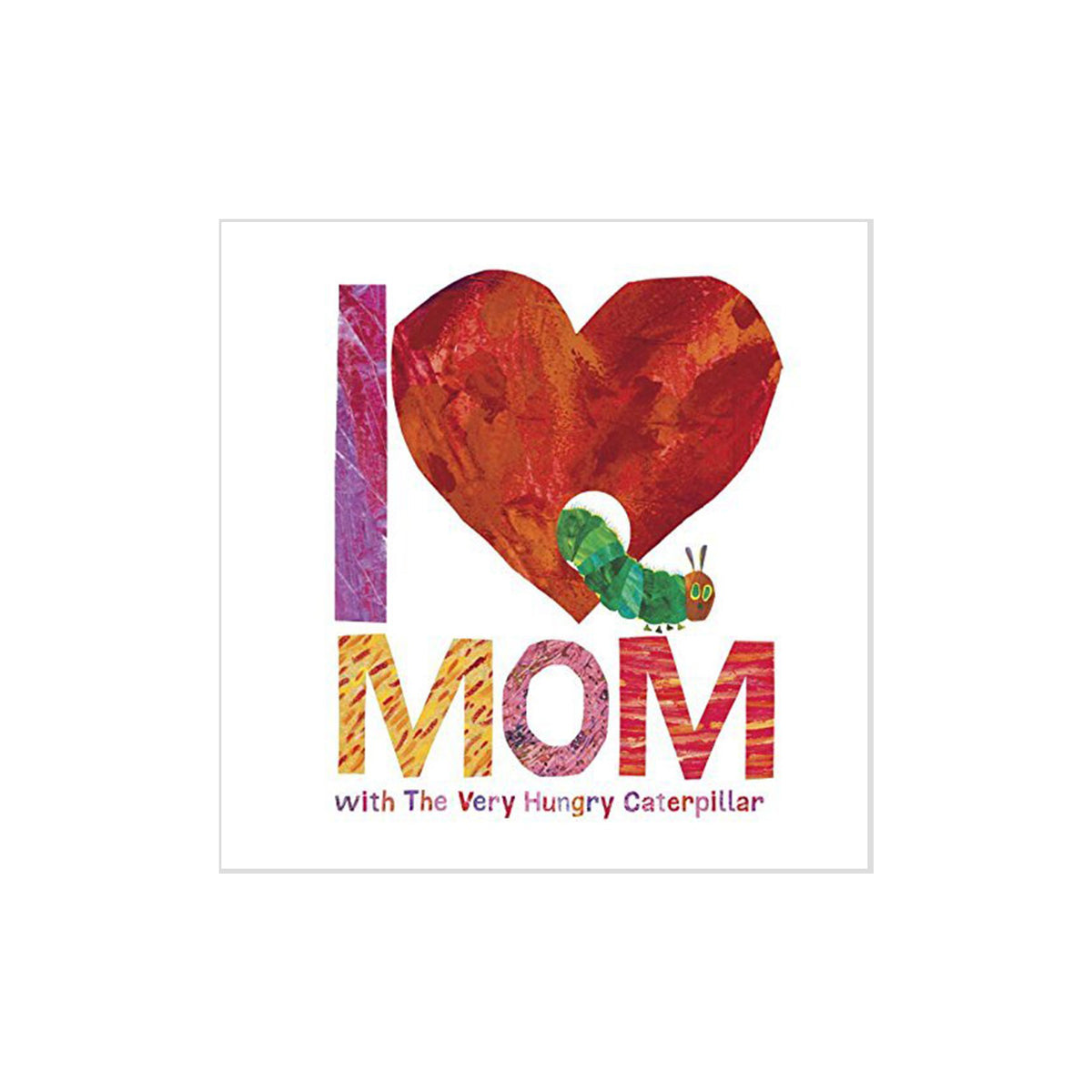 Colorful 'I love Mom' card with a caterpillar design on a white background