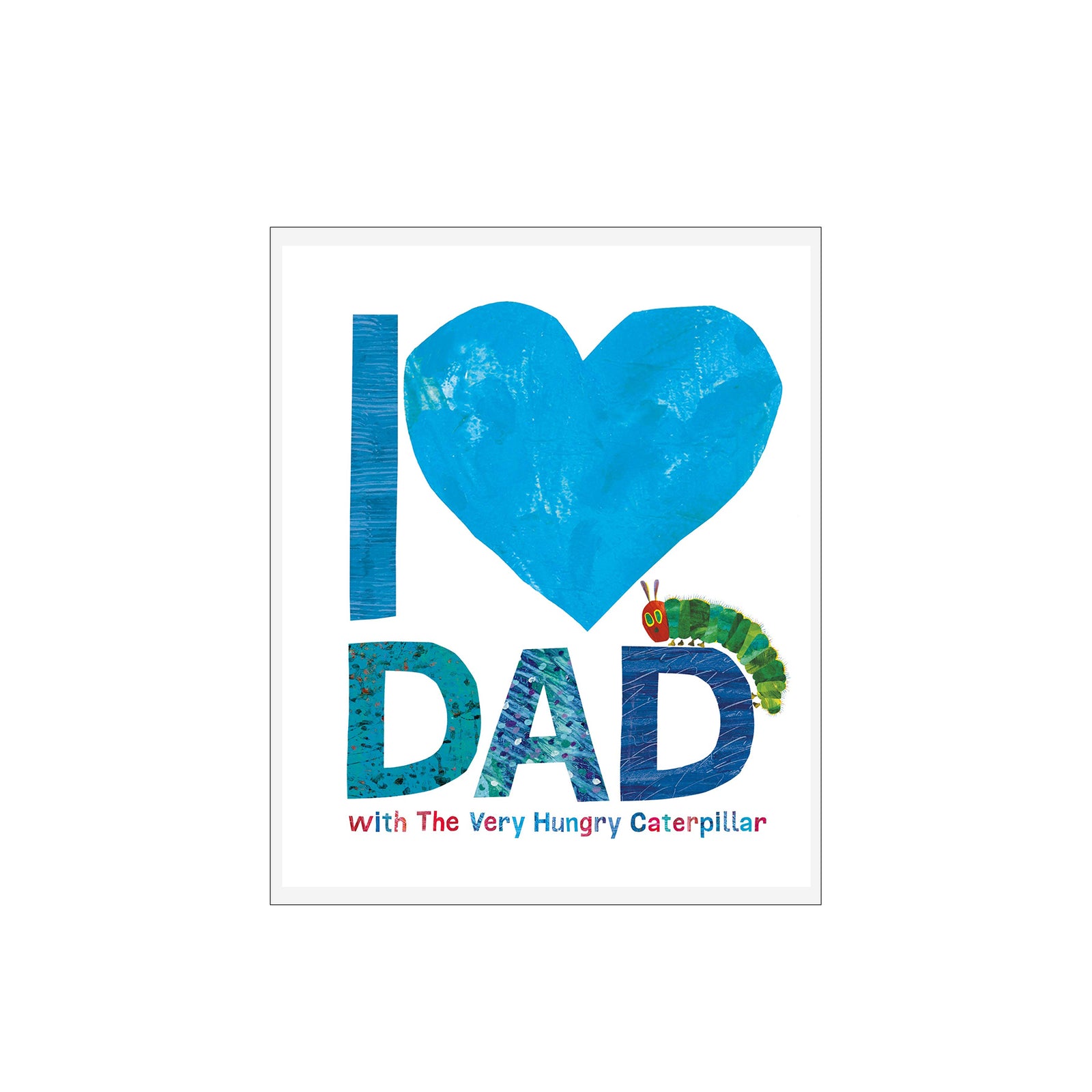 Book cover with 'I ❤️ DAD' text and The Very Hungry caterpillar design by Eric Carle on a white background