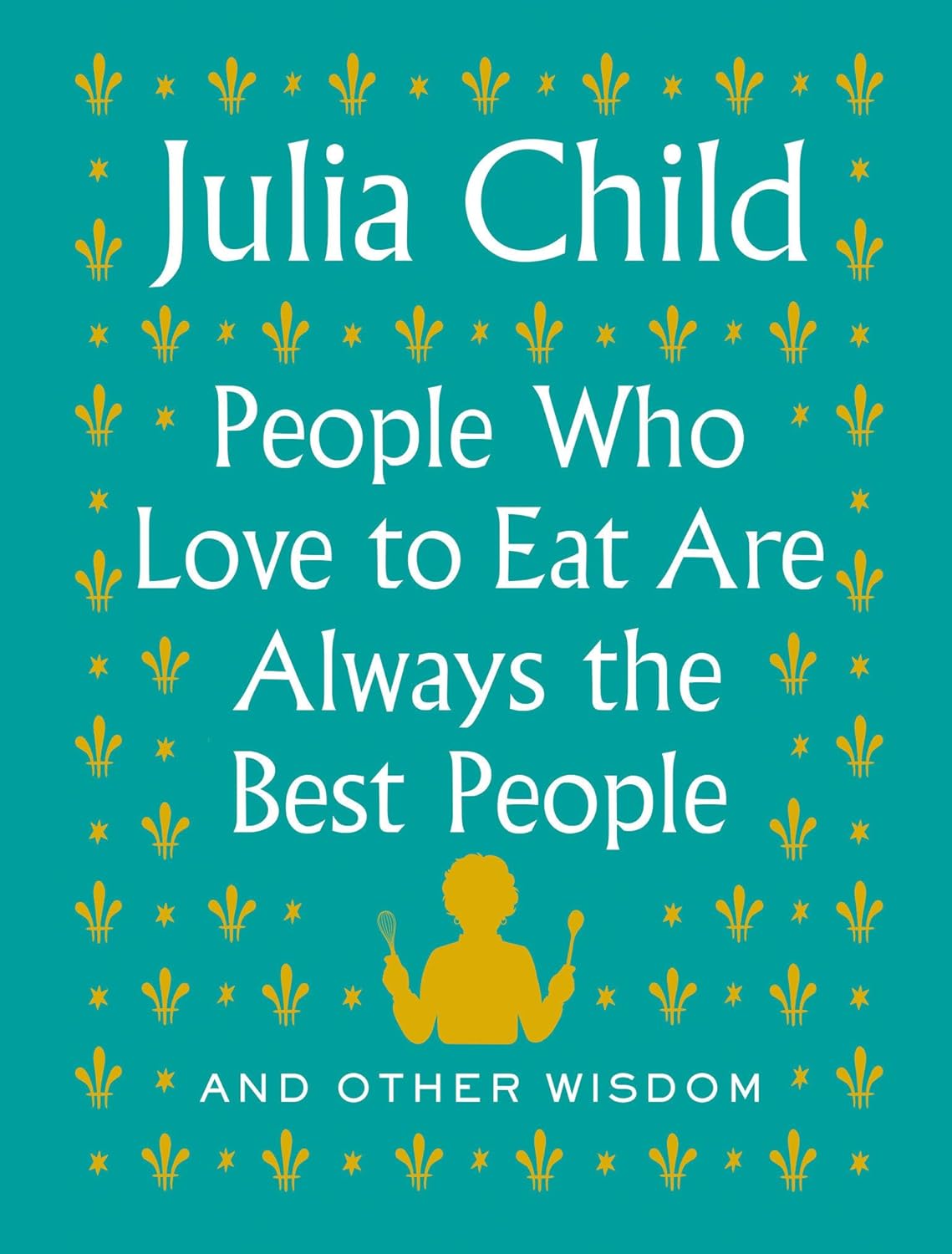 Perfect for home cooks, Julia fans, and anyone who simply loves to eat and drink—a delightful collection of the beloved chef and bestselling author’s words of wisdom on love, life, and, of course, food."If you're afraid of butter, use cream." So decrees Julia Child, the legendary culinary authority and cookbook author who taught America how to cook—and how to eat. This delightful volume of quotations compiles some of Julia's most memorable lines on eating