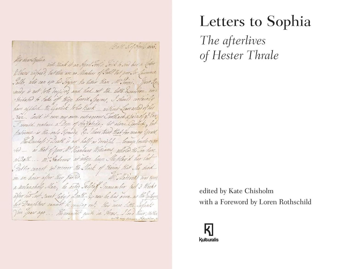 LETTERS TO SOPHIA:  THE AFTERLIVES OF HESTER THRALE