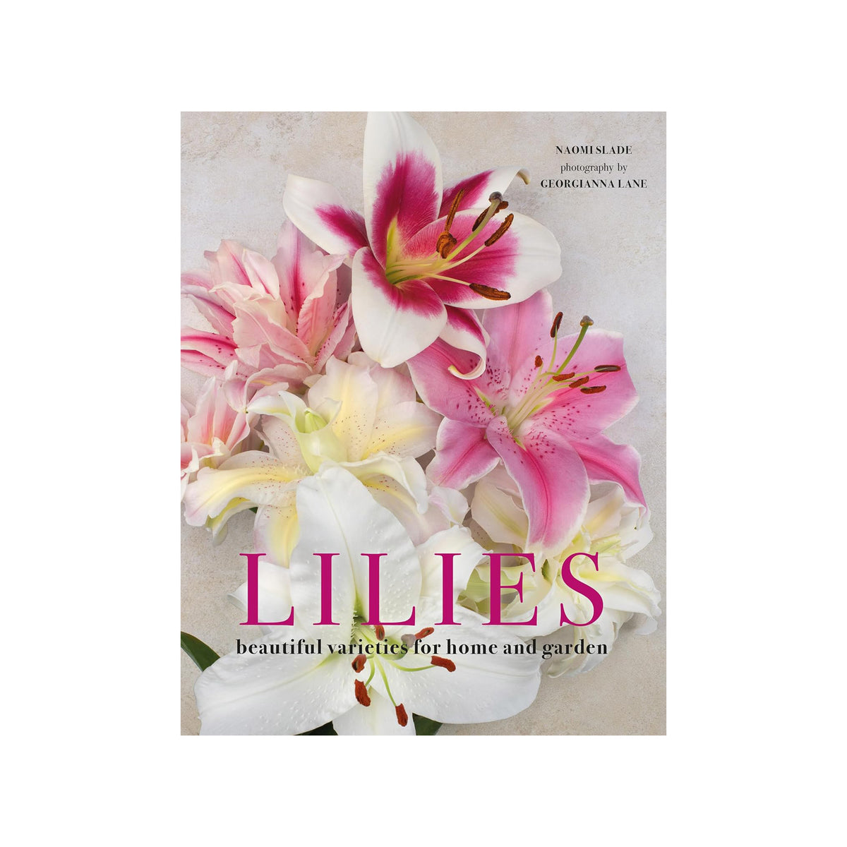 A book cover titled "LILIES: beautiful varieties for home and garden" featuring a close-up photograph of pink, white, and yellow lilies on a light beige background.