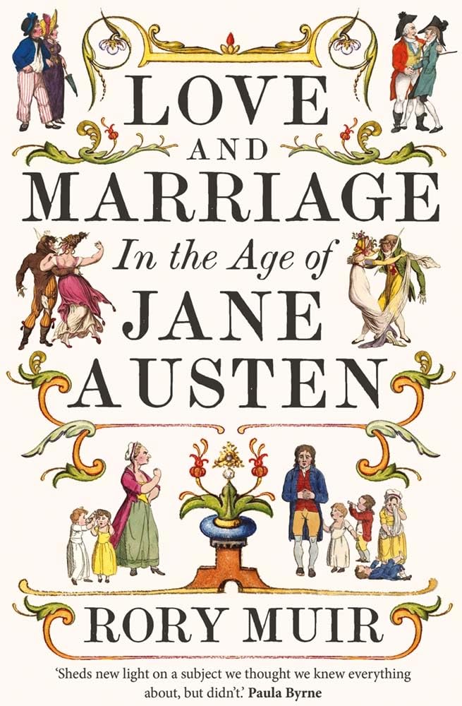 LOVE AND MARRIAGE IN THE AGE OF JANE AUSTEN
