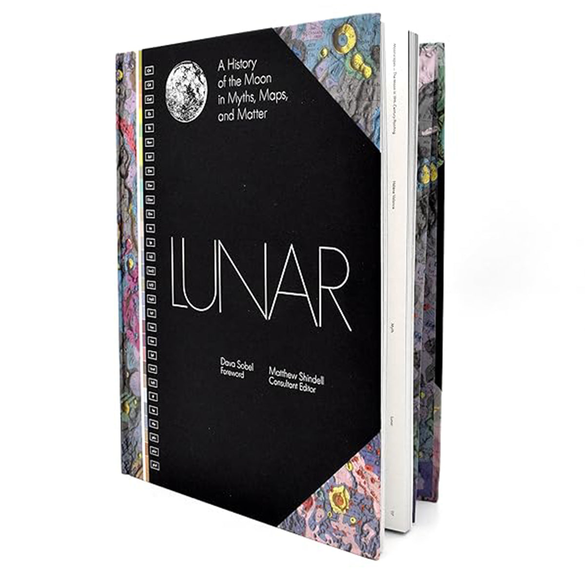 LUNAR: A HISTORY OF THE MOON IN MYTHS, MAPS, &amp; MATTER